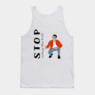 Stop Making This Hurt Tank Top